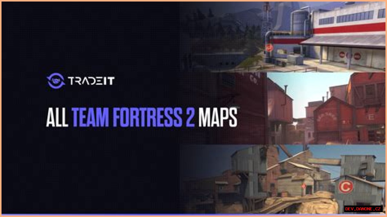Ultimate Guide To Team Fortress 2 Maps: Exploring The Diverse Landscapes Of TF2